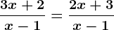 \frac3x+2x-1=\frac2x+3x-1