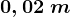 0,02\;m