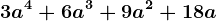 3a^4+6a^3+9a^2+18a