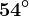 54^\circ