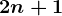 2n+1