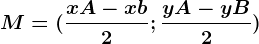 M=(\fracxA-xb2;\fracyA-yB2)
