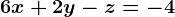 6x+2y-z=-4