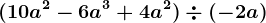 (10a^2-6a^3+4a^2)\div (-2a)