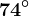 74^\circ