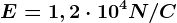 E=1,2\cdot 10^4N/C