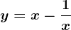 y=x-\frac1x