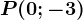 P(0;-3)