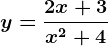 y=\frac2x+3x^2+4