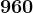 960
