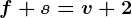 \dpi100 f+s=v+2