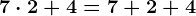 7\cdot 2+4=7+2+4