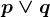 p\vee q