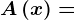 A\left ( x \right )=