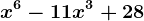 x^6-11x^3+28