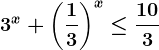 3^x+\left ( \frac13 \right )^x\leq \frac103