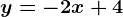 y=-2x+4