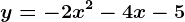 y=-2x^2-4x-5