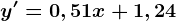 y'=0,51x+1,24