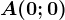 A(0;0)