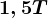 1,5T