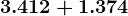 3.412 + 1.374
