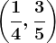 \left ( \frac14,\frac35 \right )