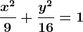 \fracx^29+\fracy^216=1