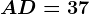 AD=37