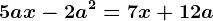 5ax-2a^2=7x+12a