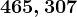 465,307