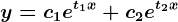 y=c1e^t1x+c2e^t2x
