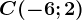 C(-6;2)