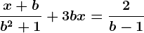 \fracx+bb^2+1+3bx=\frac2b-1