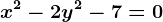 x^2-2y^2-7=0