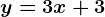 y=3x+3