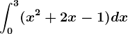\int0^3(x^2+2x-1)dx