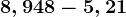 8,948-5,21