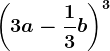 \left ( 3a-\frac13b \right )^3