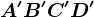A'B'C'D'