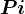 Pi