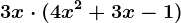 3x\cdot (4x^2+3x-1)